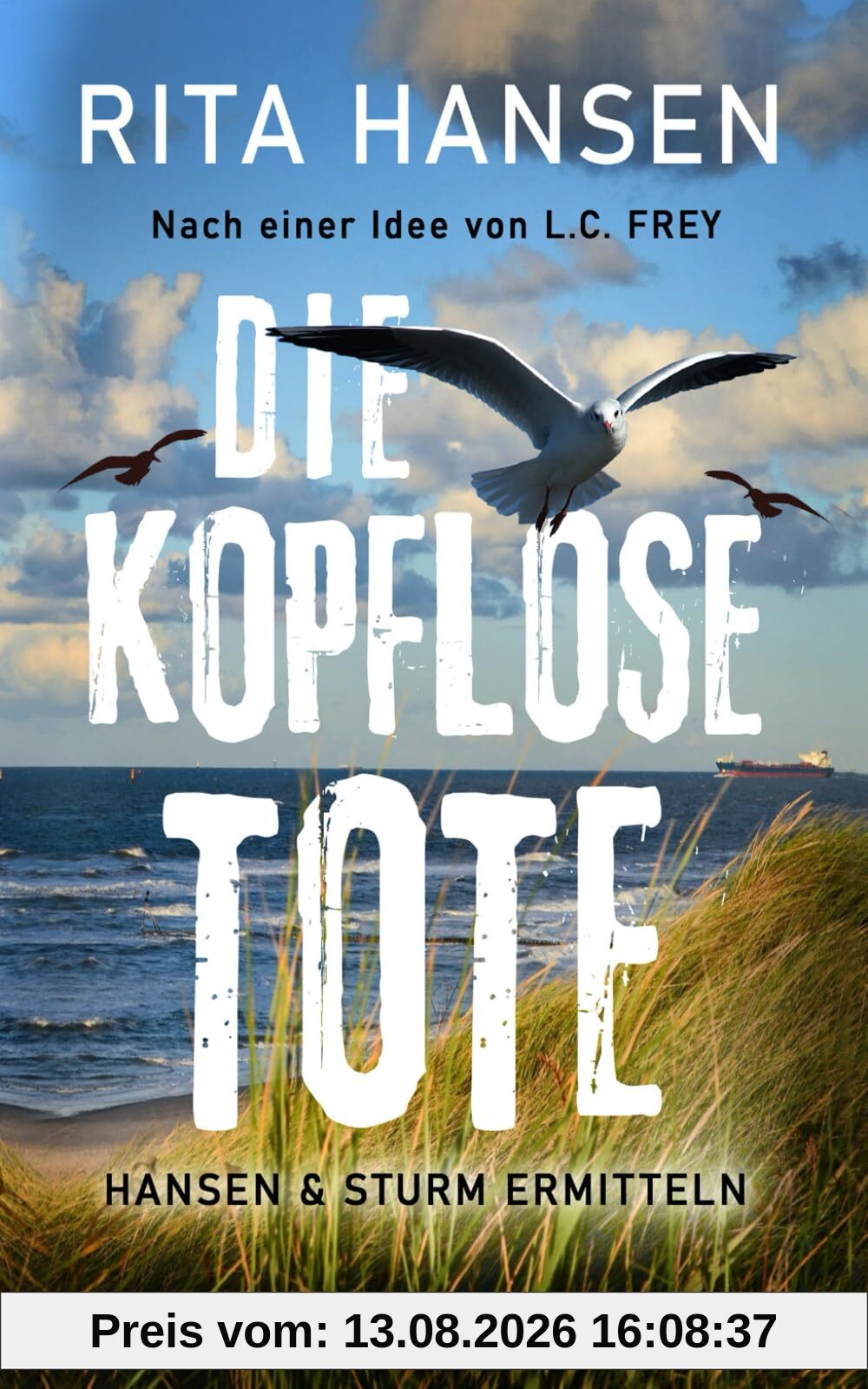 Die kopflose Tote: Küstenkrimi - Ostseekrimi - Inselkrimi (Hansen & Sturm ermitteln)
