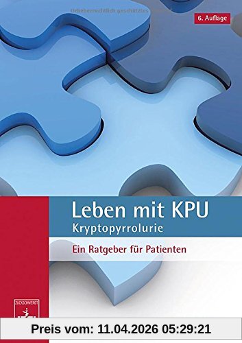 Leben mit KPU - Kryptopyrrolurie: Ein Ratgeber für Patienten