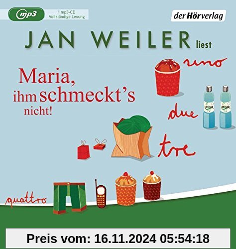 Maria, ihm schmeckt's nicht