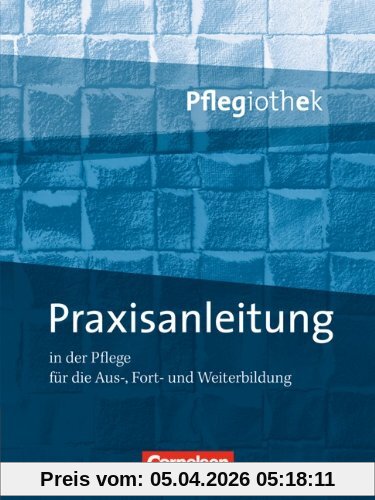 Pflegiothek: Praxisanleitung in der Pflegeausbildung: Fachbuch