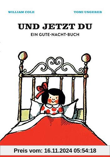 Und jetzt du: Ein Gute-Nacht-Buch (Kinderbücher)