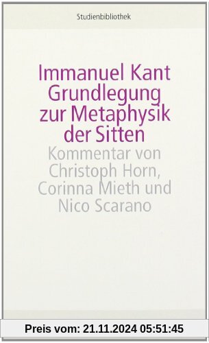 Grundlegung zur Metaphysik der Sitten (suhrkamp studienbibliothek)