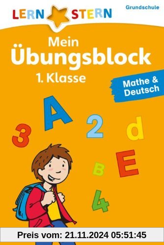 Lernstern: Mein Übungsblock 1. Klasse. Mathe & Deutsch