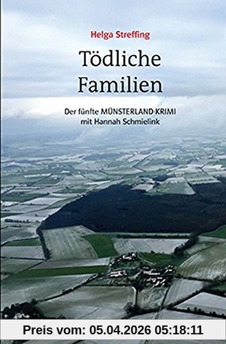 Tödliche Familien: Der fünfte Münsterland-Krimi mit Hannah Schmielink