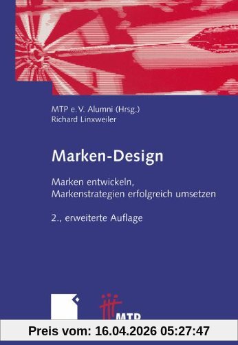 Marken-Design: Marken entwickeln, Markenstrategien erfolgreich umsetzen