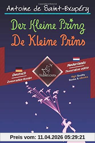 Der Kleine Prinz - De Kleine Prins: Zweisprachiger paralleler Text - Tweetalig met parallelle tekst: Deutsch-Niederländisch / Duits-Nederlands