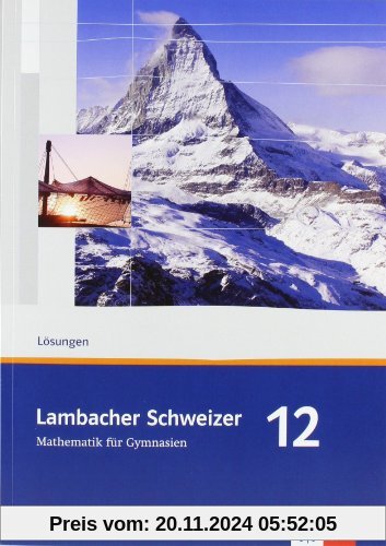 Lambacher Schweizer - Ausgabe für Bayern. Lösungen 12. Schuljahr