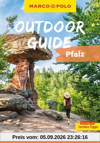 MARCO POLO OUTDOOR GUIDE Reiseführer Pfalz: Mit rund 150 Outdoor-Erlebnissen für alle, die am liebsten draußen sind
