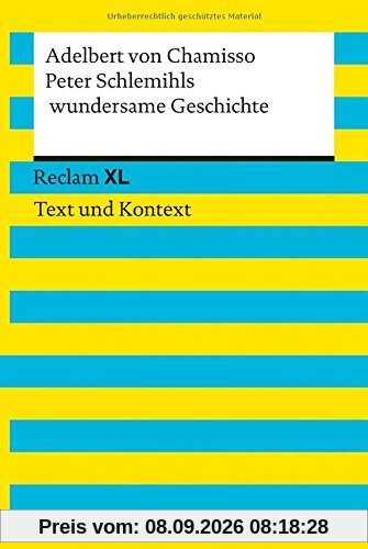 Peter Schlemihls wundersame Geschichte: Reclam XL - Text und Kontext