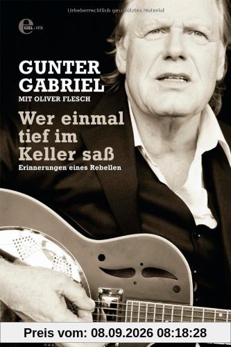 Gunter Gabriel: Wer einmal tief im Keller saÃ