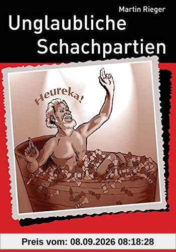 Unglaubliche Schachpartien