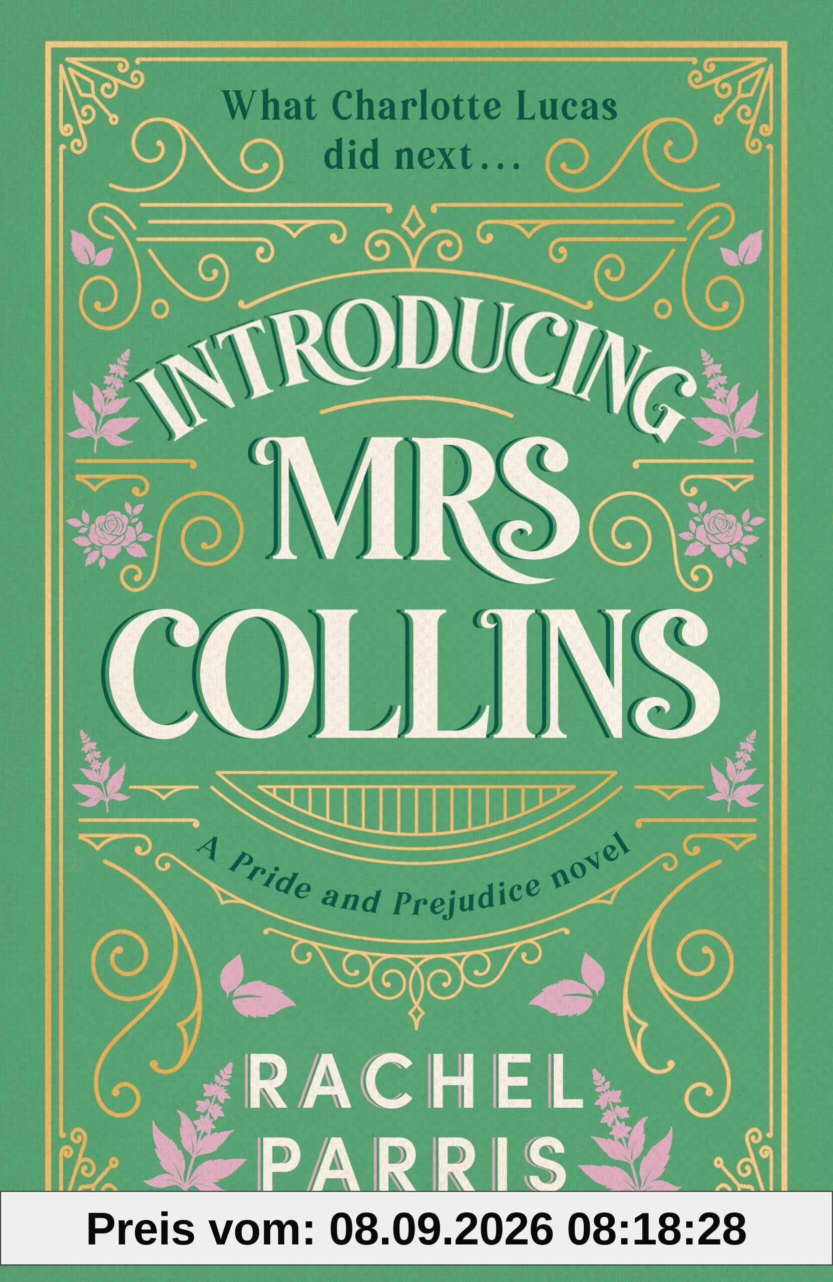 Introducing Mrs Collins: A Pride and Prejudice sequel telling the story of what Charlotte Lucas did next....