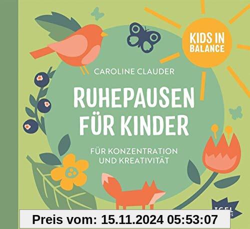 Ruhepausen für Kinder. Für innere Stille und innere Stärke: Kids in Balance