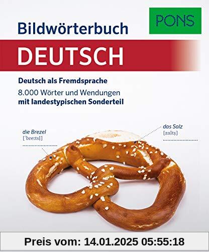 PONS Bildwörterbuch Deutsch als Fremdsprache: Deutsch als Fremdsprache. 8.000 Wörter und Wendungen mit landestypischem S