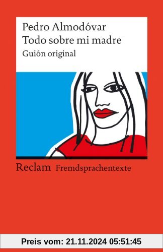 Todo sobre mi madre: Guión original. (Fremdsprachentexte): Gión original