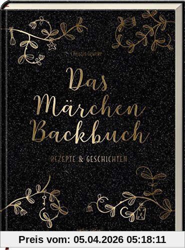 Das Märchen-Backbuch: Rezepte & Geschichten