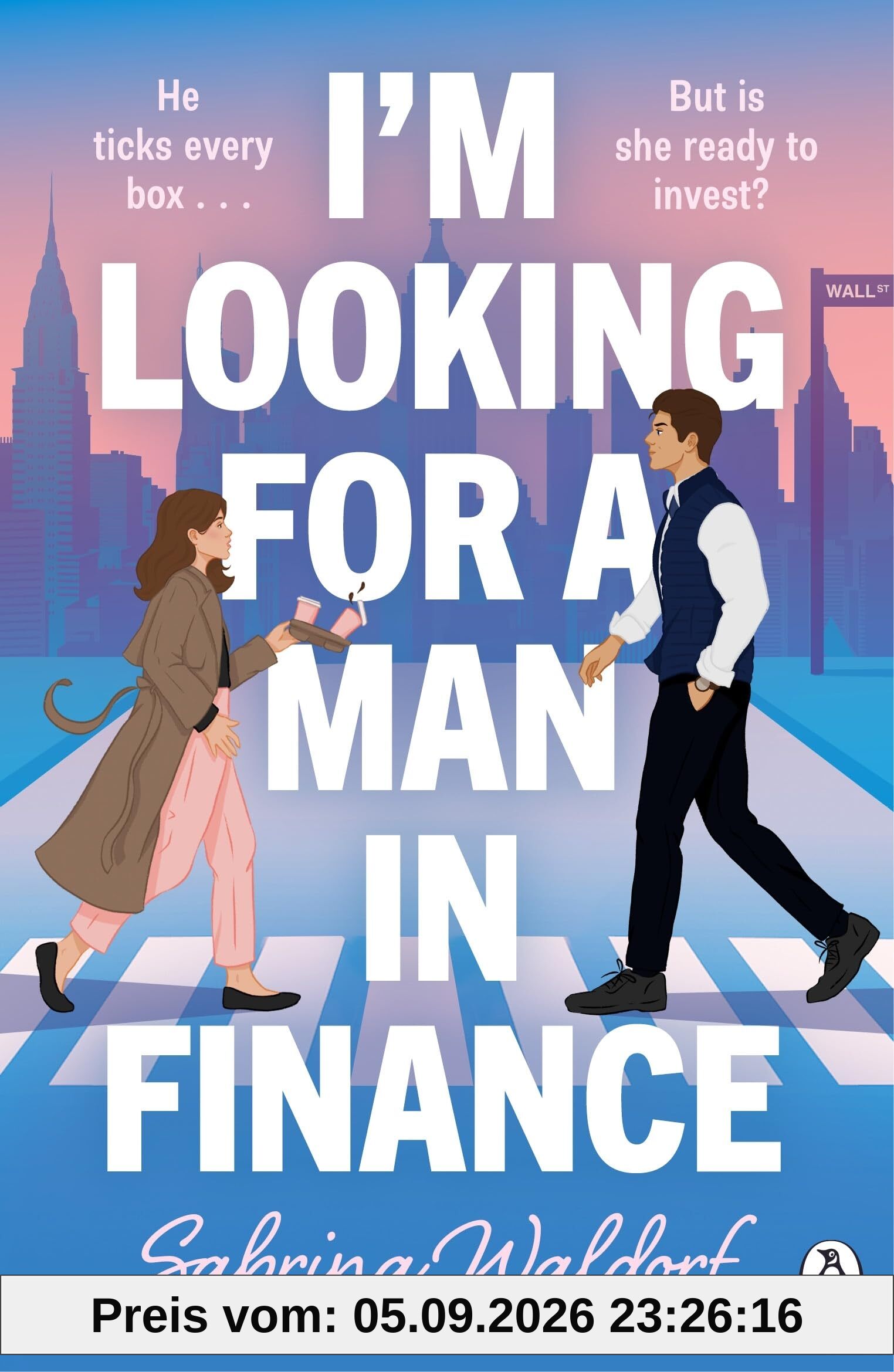 I'm Looking For a Man in Finance: A fiery enemies-to-lovers romcom full of sabotage and slow-burn tension - perfect for fans of Elena Armas and Ali Hazelwood