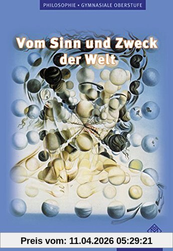 Vom Sinn und Zweck der Welt: Lehrbuch