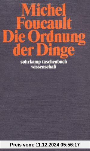 Die Ordnung der Dinge: Eine Archäologie der Humanwissenschaften