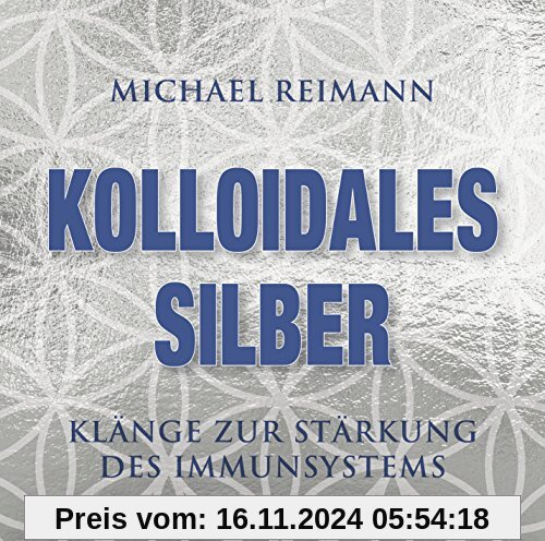 KOLLOIDALES SILBER [elementare Schwingung]: Klänge zur Stärkung des Immunsystems