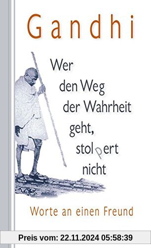 Wer den Weg der Wahrheit geht, stopert nicht: Worte an einen Freund (Impulse)