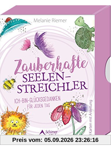 Zauberhafte Seelenstreichler: Ich-bin-Glücksgedanken für jeden Tag - 40 Karten mit Begleitbuch