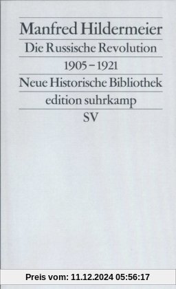 Die Russische Revolution. 1905-1921 (edition suhrkamp)