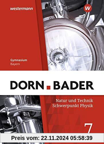 Dorn / Bader Physik SI - Ausgabe 2019 für Bayern: Schülerband 7