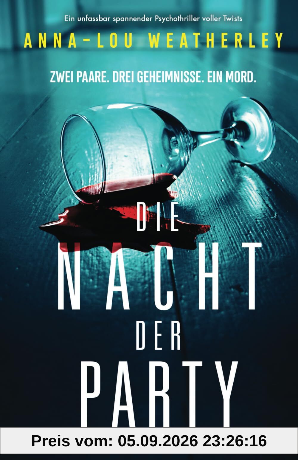Die Nacht der Party: Ein unfassbar spannender Psychothriller voller Twists (Detective Dan Riley, Band 5)