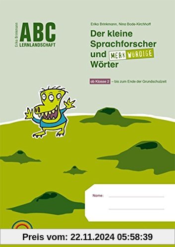 ABC Lernlandschaft 2+ / Der kleine Sprachforscher und merkwürdige Wörter: Arbeitsheft ab Klasse 2 - bis zum Ende der Gru