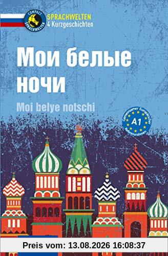 Moi belye notschi: Russisch A1 (Compact Sprachwelten)