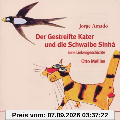 Der gestreifte Kater und die Schwalbe Sinah. CD. . Eine Liebesgeschichte