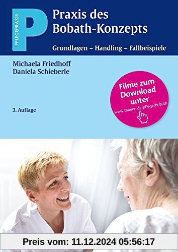 Praxis des Bobath-Konzepts: Grundlagen - Handling - Fallbeispiele