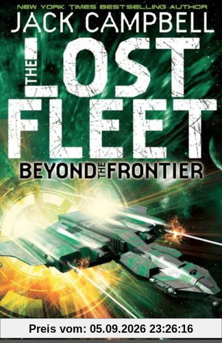 The Lost Fleet: Beyond the Frontier (Lost Fleet Beyond/Frontier 3)