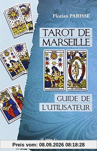 Tarot de Marseille : guide de l'utilisateur