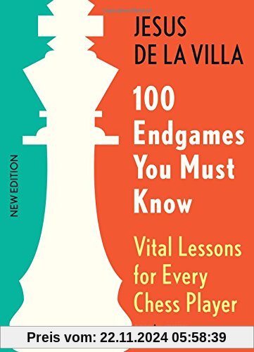 100 Endgames You Must Know: Vital Lessons for Every Chess Player