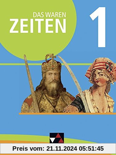 Das waren Zeiten - Berlin/Brandenburg / Das waren Zeiten Berlin/Brandenburg 1: Unterrichtswerk für Geschichte, Sekundars