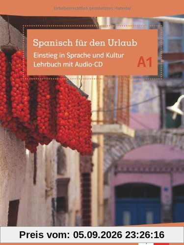 Spanisch für den Urlaub A1. Lehrbuch mit Audio-CD