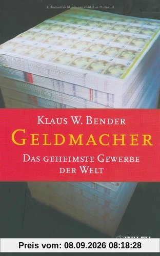 Geldmacher. Das geheimste Gewerbe der Welt