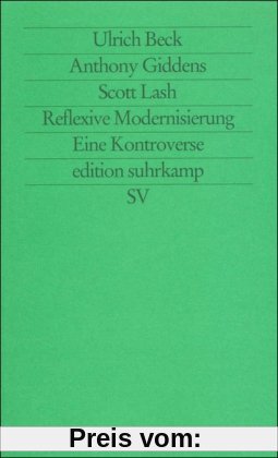 Reflexive Modernisierung: Eine Kontroverse (edition suhrkamp)