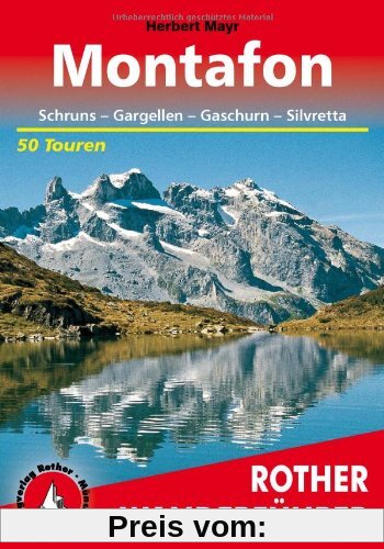 Montafon: Schruns - Gargellen - Gaschurn - Silvretta. 50 Touren: Schruns - Gargellen - Gaschurn - Silvretta. 50 ausgewäh