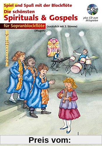 Die schönsten Spirituals & Gospels: sehr leicht bearbeitet. 1-2 Sopran-Blockflöten. Ausgabe mit CD. (Spiel und Spaß mit 