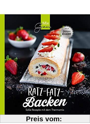 Ratz-Fatz-BACKEN: Süße Rezepte mit dem Thermomix