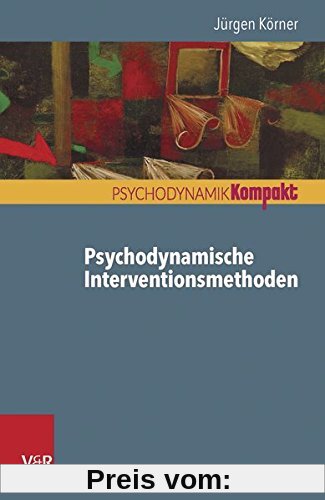 Psychodynamische Interventionsmethoden (Psychodynamik Kompakt)