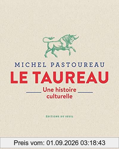 Le taureau : une histoire culturelle