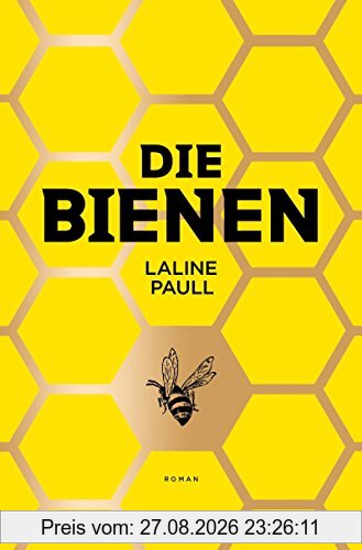 Die Bienen: Roman
