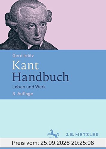 Kant Handbuch: Leben und Werk
