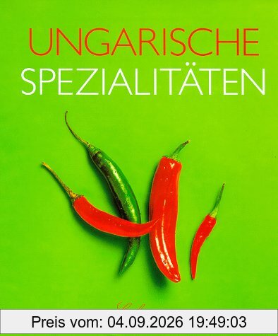 Culinaria. Ungarische Spezialitäten