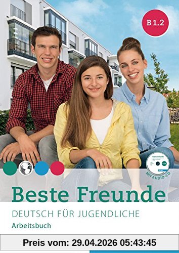 Beste Freunde B1/2: Deutsch für Jugendliche.Deutsch als Fremdsprache / Arbeitsbuch mit Audio-CD (BFREUNDE)