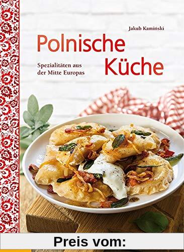 Polnische Küche: Spezialitäten aus der Mitte Europas